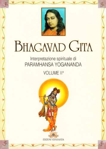 Bhagavad Gita. Interpretazione Spirituale (Vol. 2)