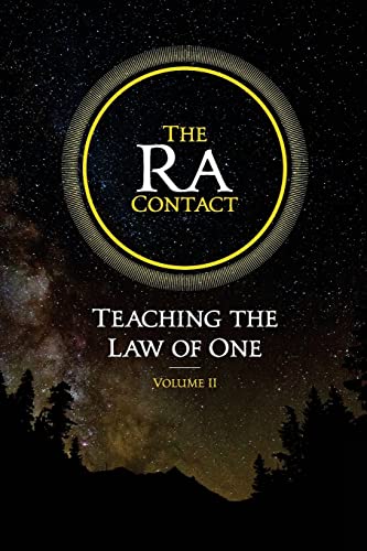 The Ra Contact: Teaching The Law Of One: Volume 2