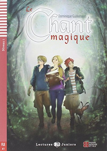 Le Chant Magique. Per Le Scuole Superiori. [Lingua Francese]: Le Chant Magique + Downloadable Audio