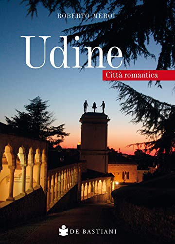 Udine. Città Romantica