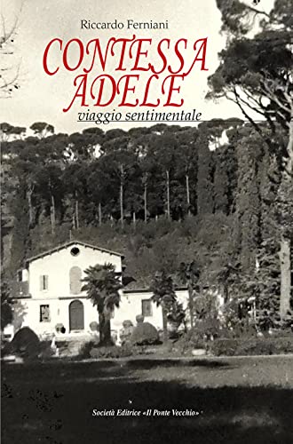 Contessa Adele. Viaggio Sentimentale