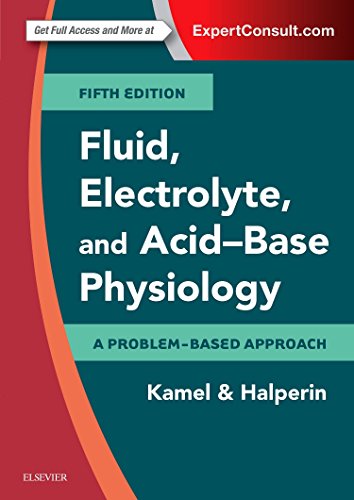 Fluid, Electrolyte And Acid-Base Physiology: A Problem-Based Approach