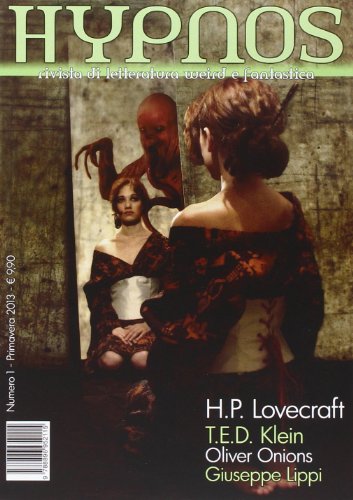Hypnos. Rivista Di Letteratura Weird E Fantastica (Vol. 1)