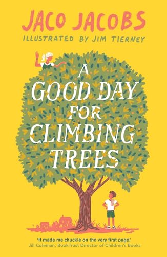 A Good Day For Climbing Trees