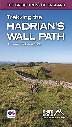 Trekking The Hadrian'S Wall Path: Real Os 1:25K Maps Inside