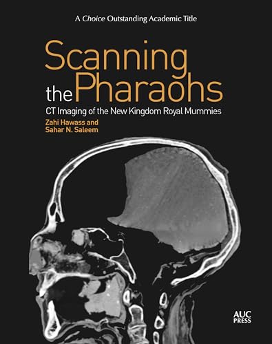 Scanning The Pharaohs: Ct Imaging Of The New Kingdom Royal Mummies