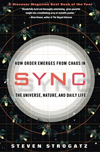 Sync: How Order Emerges From Chaos In The Universe, Nature, And Daily Life