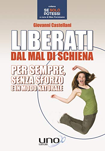 Liberati Dal Mal Di Schiena