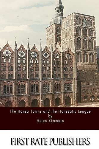 The Hansa Towns And The Hanseatic League