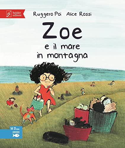 Zoe E Il Mare In Montagna. Zoe Salvamondo