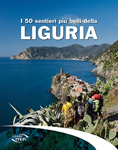 I 50 Sentieri Più Belli Della Liguria