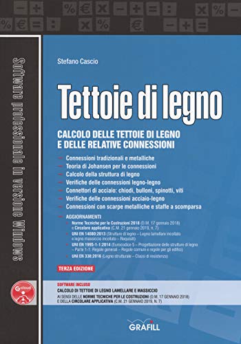 Tettoie Di Legno. Calcolo Delle Tettoie Di Legno E Delle Relative Connessioni. Con Sotware