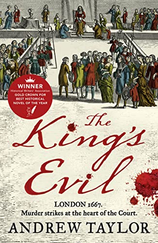 The King’S Evil: From The Sunday Times Bestselling Author Of The Ashes Of London Comes An Exciting New Historical Crime Thriller: Book 3