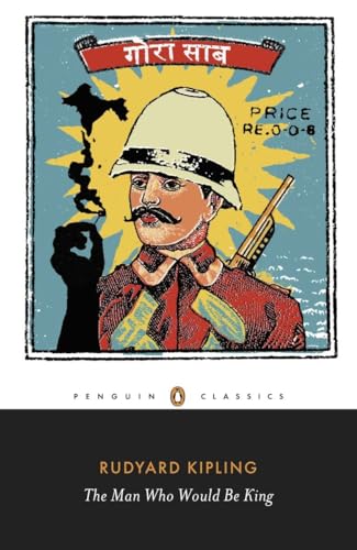 The Man Who Would Be King: Selected Stories