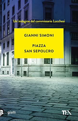 Piazza San Sepolcro. Un'Indagine Del Commissario Lucchesi