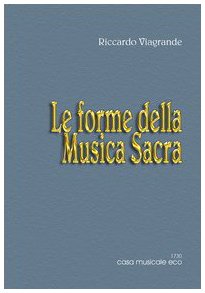 Le Forme Musicali. Le Forme Della Musica Sacra (Vol. 2)