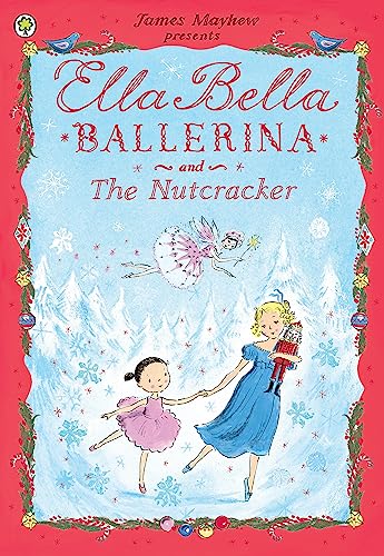 Ella Bella Ballerina And The Nutcracker