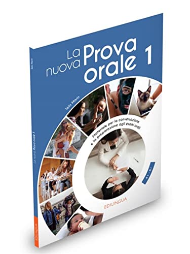 La Nueva Prova Orale 1: Materiale Autentico Per La Conversazione E La Preparazione Agli Esami Orali - Livello Elementare - Preintermedio. Schülerbuch