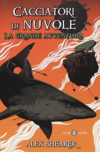 Cacciatori Di Nuvole. La Grande Avventura