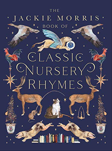 The Jackie Morris Book Of Classic Nursery Rhymes: 1