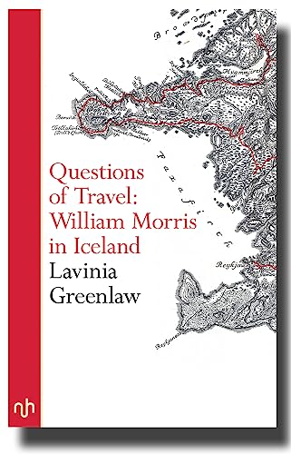 Questions Of Travel: William Morris In Iceland
