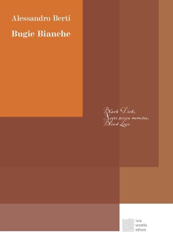 Bugie Bianche: Black Dick-Negri Senza Memoria-Blind Love