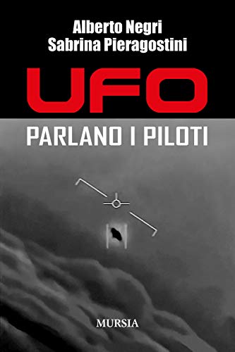 Ufo. Parlano I Piloti
