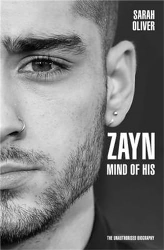 Zayn Malik - Mind Of His: The Unauthorised Biography