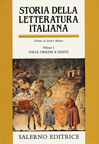 Storia Della Letteratura Italiana. Vol. I: Dalle Origini A Dante: Vol. 1