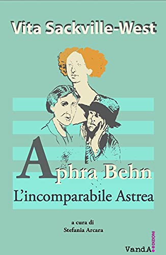 Aphra Behn. L'Incomparabile Astrea