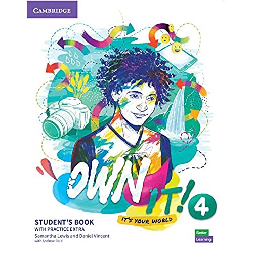 Own It! It'S Your World. Level 4. Student'S Book With Practice Extra. Per Le Scuole Superiori