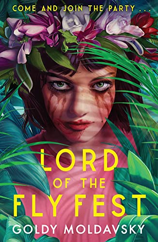 Lord Of The Fly Fest: Fyre Fest Meets Lord Of The Flies In This Brilliantly Dark Ya Thriller Comedy, New For 2022!