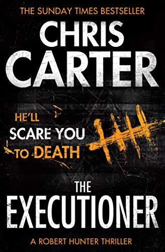The Executioner: A Brilliant Serial Killer Thriller, Featuring The Unstoppable Robert Hunter