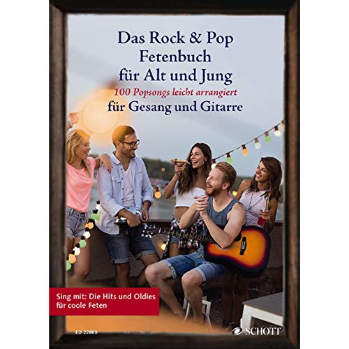 Das Rock & Pop Fetenbuch Für Alt Und Jung: 100 Popsongs Leicht Arrangiert Für Gesang Und Gitarre. Gesang Und Gitarre. Liederbuch.