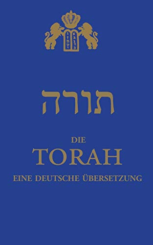 Die Torah: Eine Deutsche Übersetzung