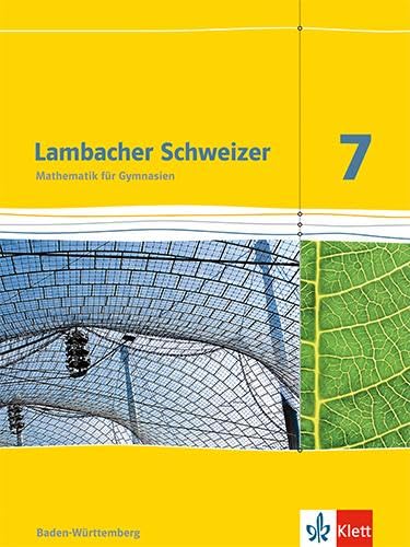 Lambacher Schweizer. 7. Schuljahr. Schülerbuch. Neubearbeitung. Baden-Württemberg