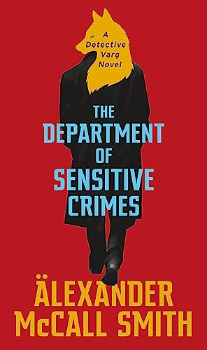 The Department Of Sensitive Crimes: A Detective Varg Novel
