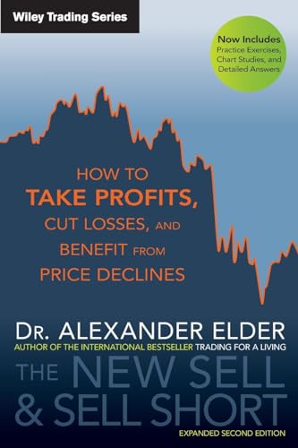 The New Sell And Sell Short: How To Take Profits, Cut Losses, And Benefit From Price Declines