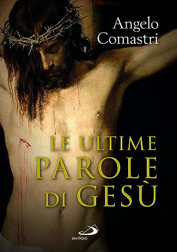 Le Ultime Parole Di Gesù