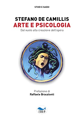 Arte E Psicologia. Dal Vuoto Alla Creazione Dell'Opera