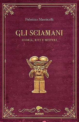 Gli Sciamani. Storia, Riti E Misteri