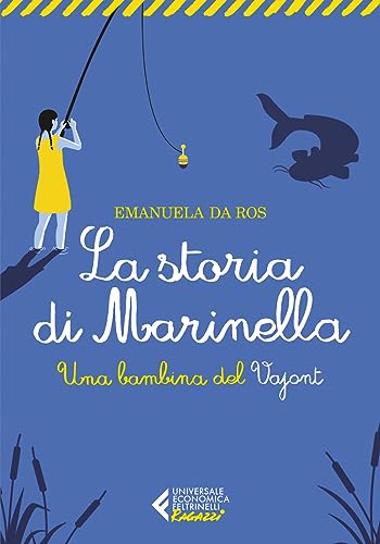 La Storia Di Marinella. Una Bambina Del Vajont