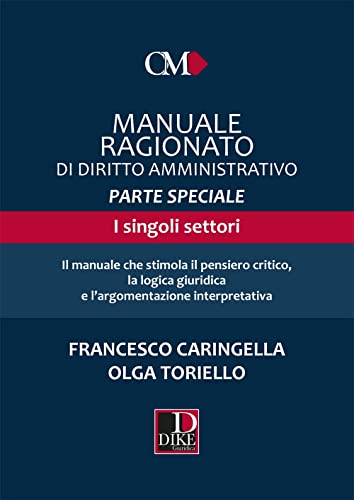 Manuale Ragionato Di Diritto Amministrativo Parte Speciale - I Singoli Settori