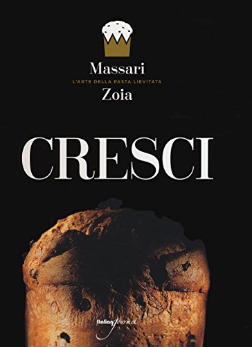 Cresci. L'Arte Della Pasta Lievitata. Ediz. Italiana E Inglese