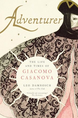Adventurer: The Life And Times Of Giacomo Casanova