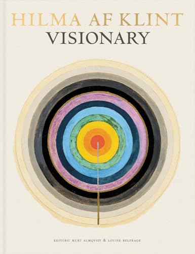 Hilma Af Klint: Visionary: On Hilma Af Klint And The Spirit Of Her Time