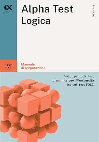 Alpha Test Logica. Manuale Di Preparazione