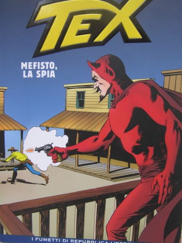 Tex Collezione Storica A Colori Bonelli Galleppini N. 2 " Mefisto, La Spia " I Fumetti Di Repubblica L'Espresso