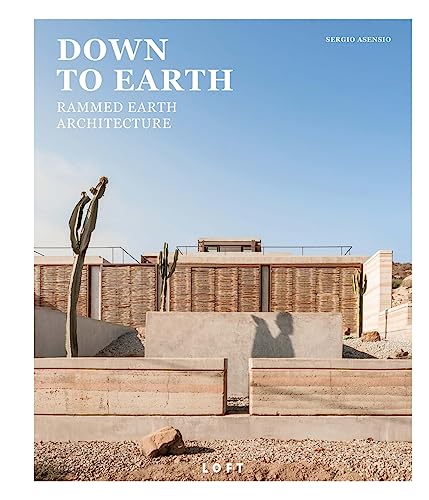 Down Of Earth. Rammed Earth Architecture