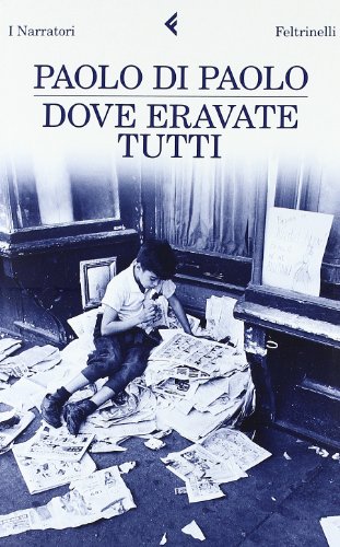 Dove Eravate Tutti